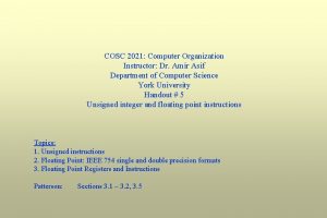 COSC 2021 Computer Organization Instructor Dr Amir Asif