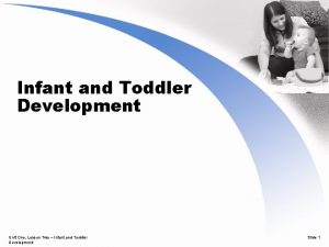 Infant and Toddler Development Unit One Lesson Two