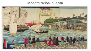 Modernization In Japan Japan Ends Its Isolation In