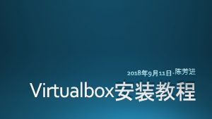 Virtualbox https www virtualbox orgwikiDownloads http 162 105