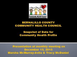 BERNALILLO COUNTY COMMUNITY HEALTH COUNCIL Snapshot of Data