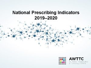 National Prescribing Indicators 2019 2020 National Prescribing Indicators