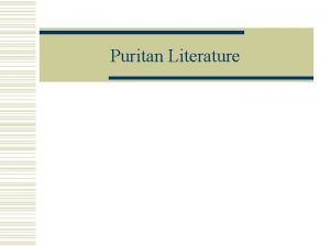 Puritan Literature Who Were the Puritans w Puritan