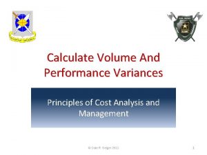 Calculate Volume And Performance Variances Principles of Cost