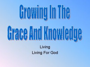 Living For God Review Knowing Growing Understanding Living