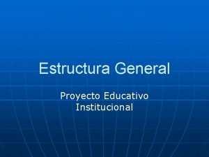 Estructura General Proyecto Educativo Institucional Resea Histrica Situacin