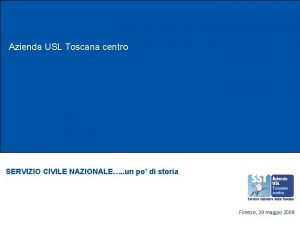 Azienda USL Toscana centro SERVIZIO CIVILE NAZIONALE un