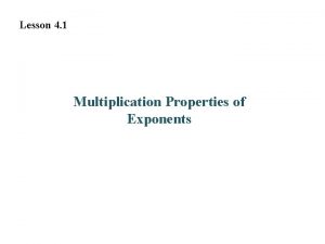 Lesson 4 1 Multiplication Properties of Exponents WarmUp