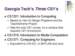 Georgia Techs Three CS 1s l CS 1321 Georgia Techs Three CS 1s l CS 1321