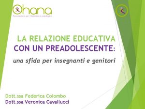 LA RELAZIONE EDUCATIVA CON UN PREADOLESCENTE una sfida