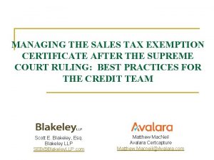 MANAGING THE SALES TAX EXEMPTION CERTIFICATE AFTER THE