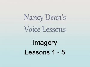 Nancy Deans Voice Lessons Imagery Lessons 1 5