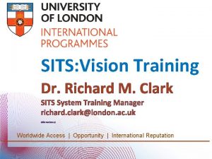 SITS Vision Training Dr Richard M Clark SITS