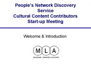 Peoples Network Discovery Service Cultural Content Contributors Startup
