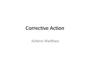 Corrective Action Ashima Wadhwa CAPA Quality System More