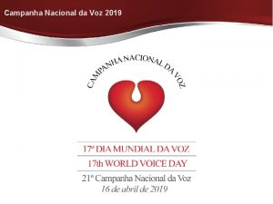 Campanha Nacional da Voz 2019 17 o Dia