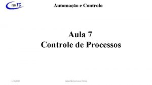 Automao e Controlo Aula 7 Controle de Processos