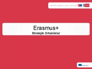 Erasmus Stratejik Ortaklklar Stratejik Ortaklklar AE 2 Yenilik