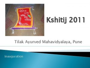 Kshitij 2011 Tilak Ayurved Mahavidyalaya Pune Inauguration Kshitij