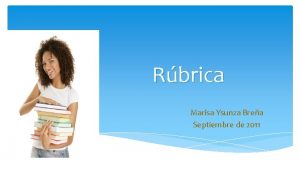 Rbrica Marisa Ysunza Brea Septiembre de 2011 Rbrica