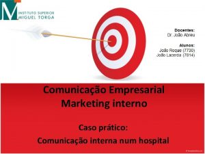 Comunicao Empresarial Marketing interno Caso prtico Comunicao interna