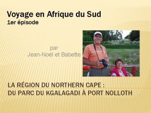 Voyage en Afrique du Sud 1 er pisode