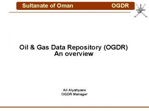 Sultanate of Oman OGDR Oil Gas Data Repository