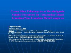 Crown Ether Palladacycles as Metalloligands Suitable Precursors for