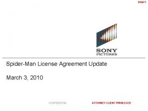 DRAFT SpiderMan License Agreement Update March 3 2010