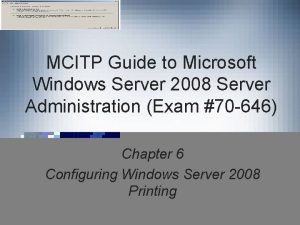 MCITP Guide to Microsoft Windows Server 2008 Server