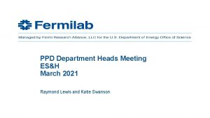PPD Department Heads Meeting ESH March 2021 Raymond