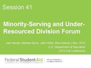 Session 41 MinorityServing and Under Resourced Division Forum