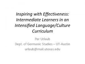 Inspiring with Effectiveness Intermediate Learners in an Intensified