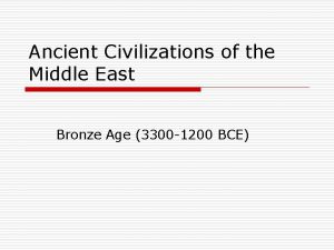 Ancient Civilizations of the Middle East Bronze Age