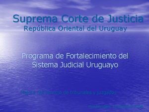 Suprema Corte de Justicia Repblica Oriental del Uruguay