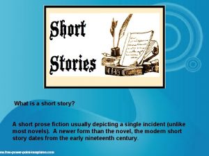 What is a short story A short prose