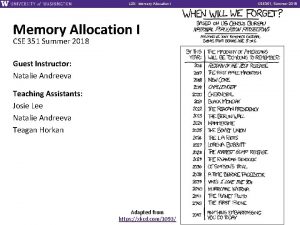 L 20 Memory Allocation I CSE 351 Summer