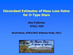 Discordant Estimates of MassLoss Rates for OType Stars