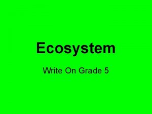 Ecosystem Write On Grade 5 Learner Expectations Content