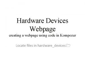 Hardware Devices Webpage creating a webpage using code