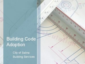 Building Code Adoption City of Salina Building Services