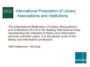 International Federation of Library Associations and Institutions The