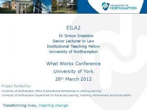 EILA 2 Dr Simon Sneddon Senior Lecturer in