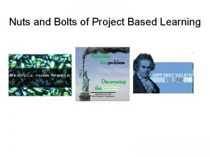 Nuts and Bolts of Project Based Learning Successful