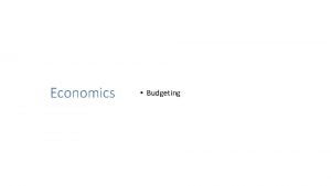 Economics Budgeting Budgeting What personal financial goals do