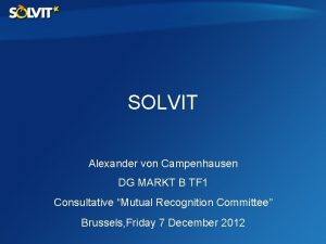 SOLVIT Alexander von Campenhausen DG MARKT B TF