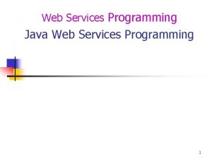 Web Services Programming Java Web Services Programming 1