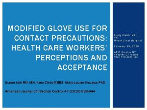 MODIFIED GLOVE USE FOR CONTACT PRECAUTIONS HEALTH CARE