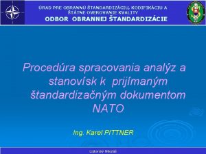 RAD PRE OBRANN TANDARDIZCIU KODIFIKCIU A TTNE OVEROVANIE