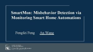 Smart Mon Misbehavior Detection via Monitoring Smart Home